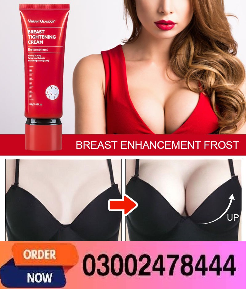Breast Tightening Cream In Pakistan- 03002478444