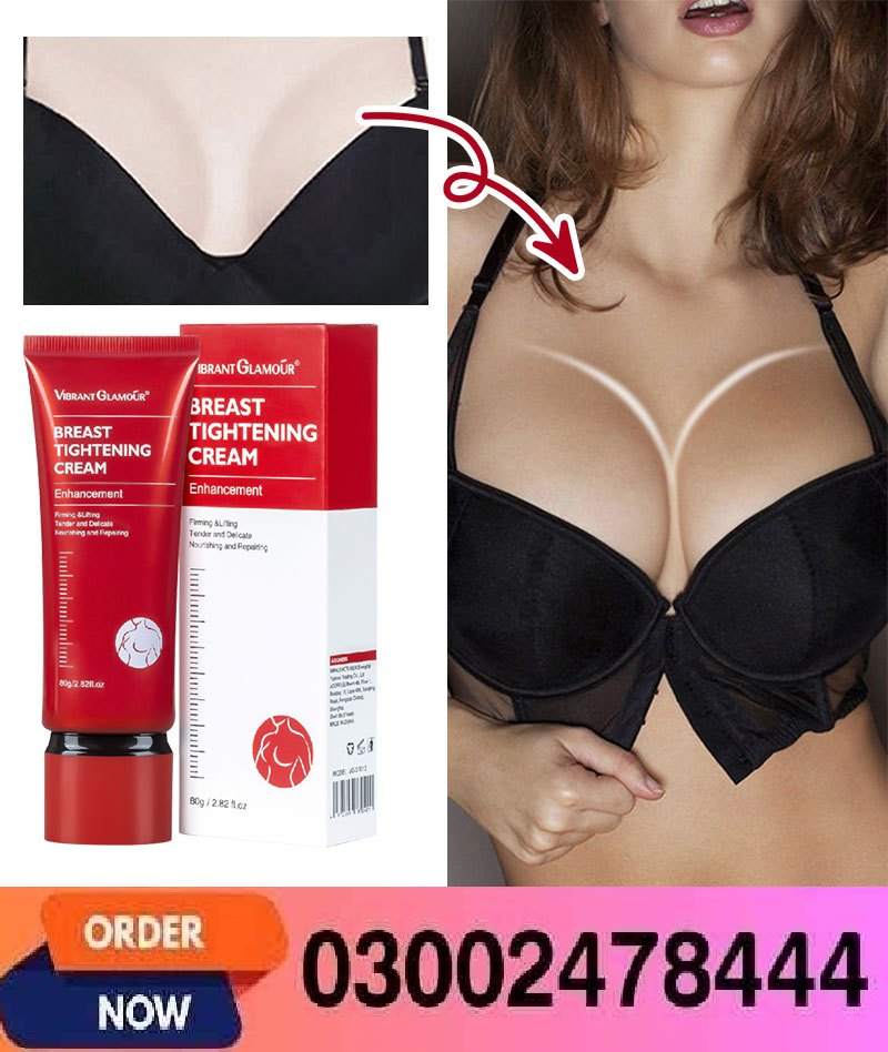 Breast Tightening Cream In Pakistan- 03002478444