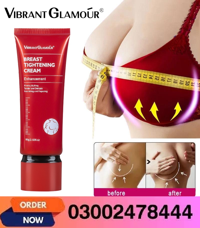 Breast Tightening Cream In Karachi- 03002478444Karachi
