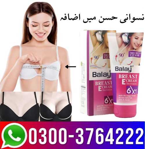 Balay Breast Enlargement Cream Price in Pakistan 03003764222