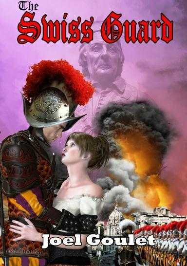 The Swiss Guard novel by Joel Goulet